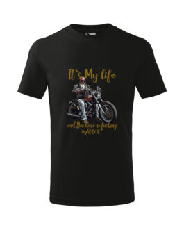 Koszulka motocyklowa "It's my life and..."